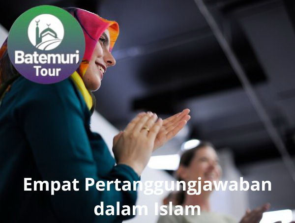 Empat Pertanggungjawaban dalam Islam